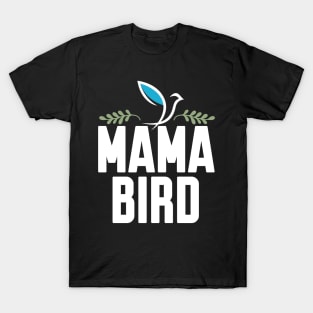 mama bird T-Shirt